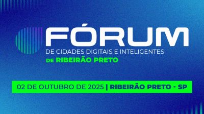 Prefeitos Inovadores da Região de Ribeirão Preto serão reconhecidos no Fórum de Cidades Digitais e Inteligentes
