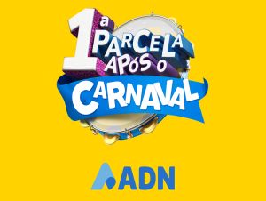 ADN Construtora lança campanha com 1ª parcela para depois do Carnaval