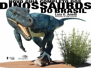Livro com guia completo sobre dinossauros do Brasil será lançado no CDCC