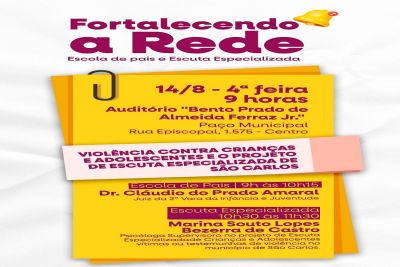 Secretaria de Infância e Juventude promove evento para discutir a rede escola de pais e escuta especializada