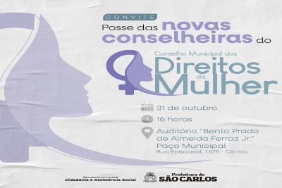 Posse das novas conselheiras do Conselho Municipal dos Direitos da Mulher acontece no próximo dia 31