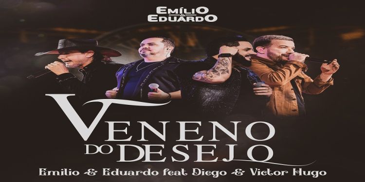 Emilio e Eduardo lançam &quot;Veneno do Desejo&quot; com participação especial de Diego e Victor Hugo