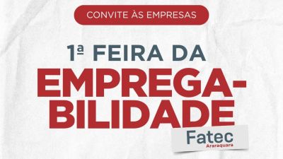 Feira da Empregabilidade da Fatec Araraquara conecta empresas e profissionais em busca de oportunidades