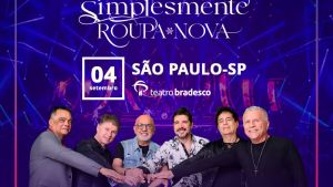 Roupa Nova confirma nova apresentação no Teatro Bradesco com turnê intimista &quot;Simplesmente Roupa Nova&quot;