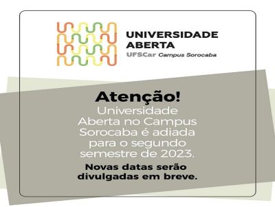 Evento &quot;Universidade Aberta&quot; no Campus Sorocaba da UFSCar é adiado para o segundo semestre