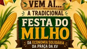 Festa do Milho da Economia Solidária acontece neste sábado e domingo na Praça da XV
