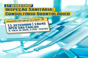 Vigilância Sanitária realiza workshop para profissionais de odontologia e estudantes de graduação