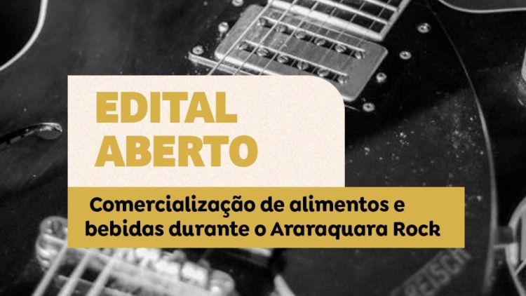 Edital aberto para comercialização de alimentos e bebidas durante o Araraquara Rock