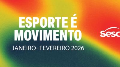 Sob o tema Esporte é Movimento, Sesc Verão 2026 convida a população a inserir a prática esportiva no seu dia a dia