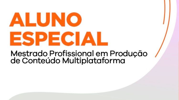 Pós-graduação em Produção de Conteúdo Multiplataforma da UFSCar seleciona alunos especiais