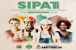 SIPAT: semana interna de prevenção de acidente de trabalho começa neste dia 11